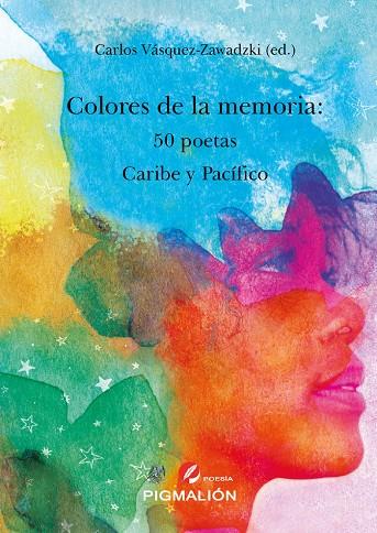 COLORES DE LA MEMORIA : 50 POETAS CARIBE Y PACÍFICO | 9788419928405 | VÁSQUEZ-ZAWADZKI, CARLOS