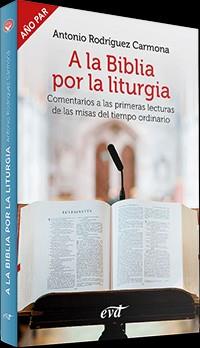 A LA BIBLIA POR LA LITURGIA (AÑO PAR) | 9788490735251 | RODRÍGUEZ CARMONA, ANTONIO