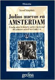 JUDÍOS NUEVOS EN AMSTERDAM | 9788474325737 | KAPLAN, YOSEF