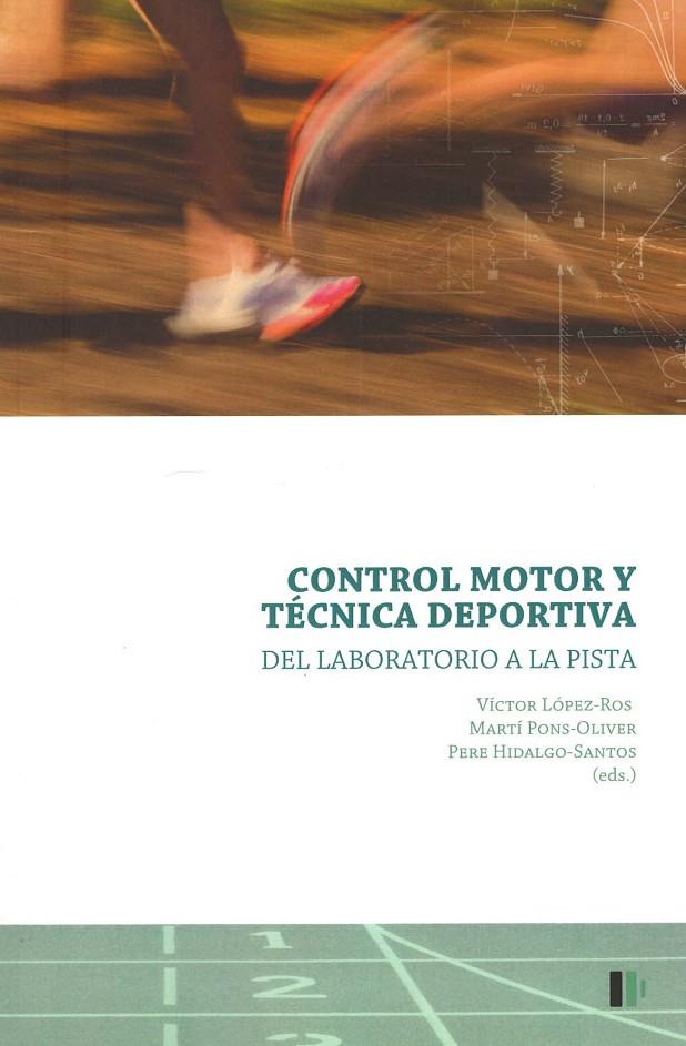 CONTROL MOTOR Y TÉCNICA DEPORTIVA | 9788499846675 | FONT LLADÓ, RAQUEL