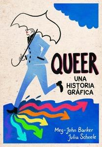 QUEER : UNA HISTORIA GRÁFICA | 9788415373537 | BARKER, MEG-JOHN