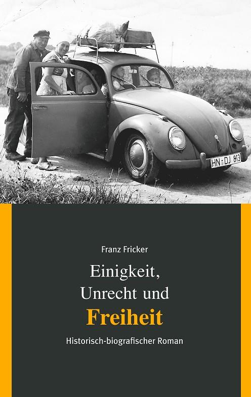 EINIGKEIT, UNRECHT UND FREIHEIT | 9783750432864 | FRICKER, FRANZ