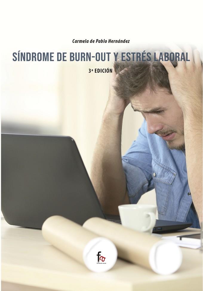 SÍNDROME DE BURN-OUT Y ESTRÉS LABORAL (3 EDICIÓN) | 9788418418624 | HERNANDEZ / CARMELA