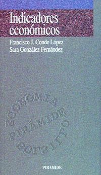 INDICADORES ECONOMICOS | 9788436811995 | CONDE, F.J. / GONZALEZ, S.
