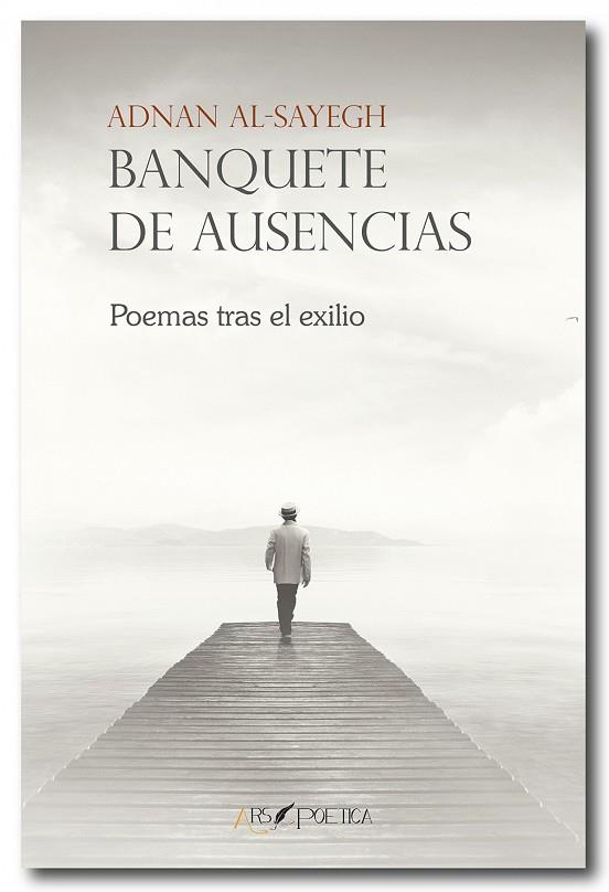 BANQUETE DE AUSENCIAS | 9788494733093 | AL-SAYEGH, ADNAN