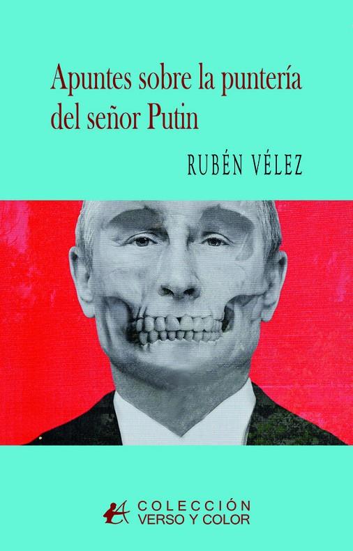 APUNTES SOBRE LA PUNTERÍA DEL SEÑOR PUTIN | 9791387814946 | VELEZ, RUBEN