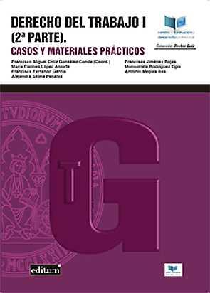 DERECHO DEL TRABAJO  I (2ª PARTE). CASOS Y MATERIALES PRÁCTICOS | 9788417157111 | ORTIZ GONZÁLEZ-CONDE, FRANCISCO MIGUEL