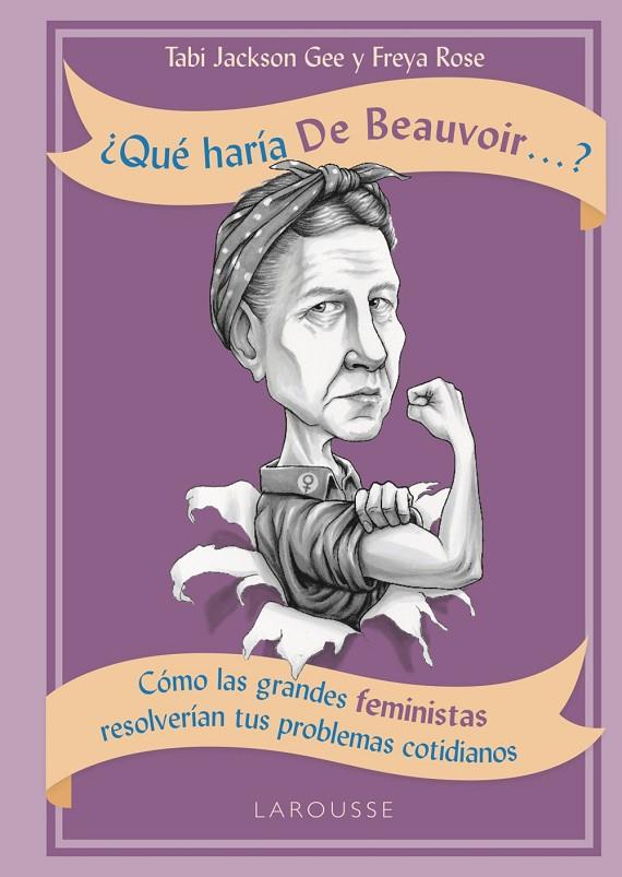 ¿QUÉ HARÍA DE BEAUVOIR...? | 9788417273729 | JACKSON GEE, TABI / ROSE, FREYA