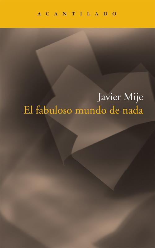 FABULOSO MUNDO DE NADA | 9788492649525 | MIJE, JAVIER