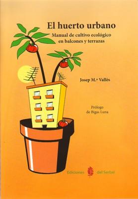 HUERTO URBANO, EL | 9788476285077 | VALLES, JOSEP M.