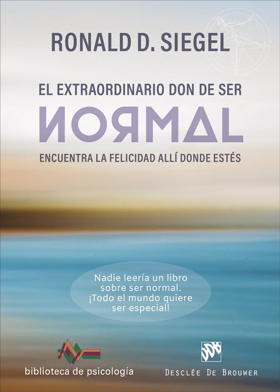 EXTRAORDINARIO DON DE SER NORMAL, EL | 9788433032201 | SIEGEL, RONALD D.