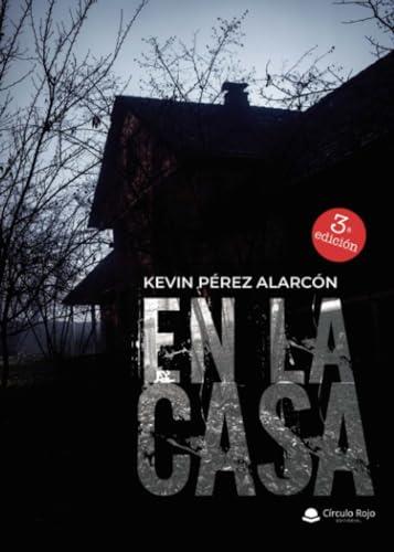 EN LA CASA | 9788411286114 | PÉREZ ALARCÓN, KEVIN