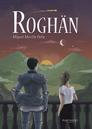 ROGHÄN | 9788416611188 | MURILLO PEÑA, MIGUEL
