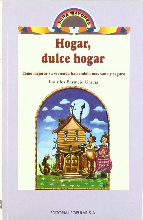 HOGAR, DULCE HOGAR | 9788478841004 | BERMEJO GARCÍA, LOURDES