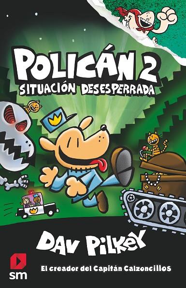 POLICÁN 02 : SITUACIÓN DESESPERADA | 9788491077411 | PILKEY, DAV