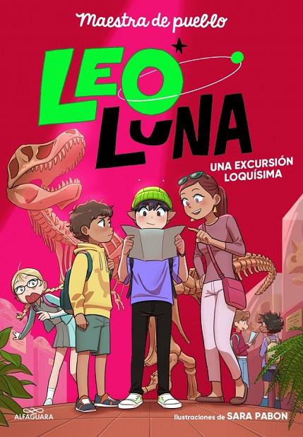 LEO LUNA 02. UNA EXCURSIÓN LOQUÍSIMA | 9791387741242 | MAESTRA DE PUEBLO