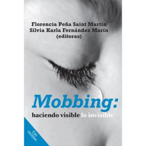 MOBBING : HACIENDO VISIBLE LO INVISIBLE | 9786078559220 | PEÑA SAINT MARÍN, FLORENCIA