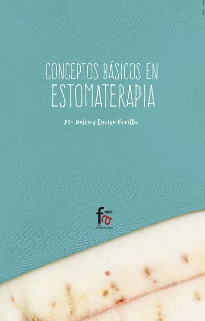 CONCEPTOS BÁSICOS DE ESTOMATERAPIA | 9788491496311 | ENCISO RIVILLA, Mª DOLORES