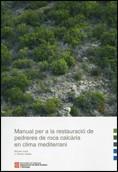 MANUAL PER A LA RESTAURACIÓ DE PEDRERES DE ROCA CALCÀRIA EN CLIMA MEDITERRANI | 9788439376729