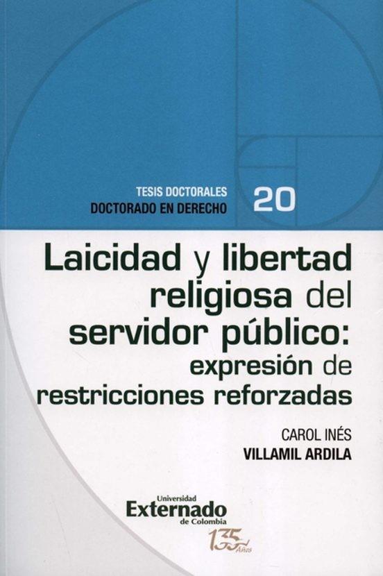 LAICIDAD Y LIBERTAD RELIGIOSA DEL SERVIDOR PÚBLICO | 9789587907735 | VILLAMIL ARDILA, CAROL INÉS