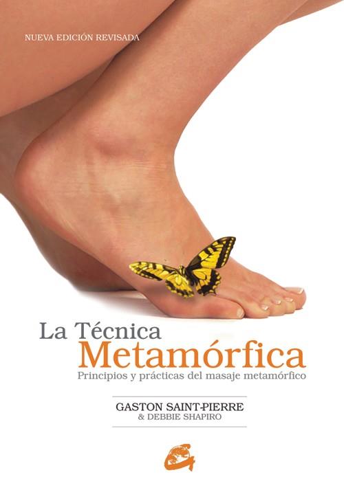 TÉCNICA METAMÓRFICA, LA | 9788484451006 | SAINT-PIERRE, GASTON / SHAPIRO, DEBBIE