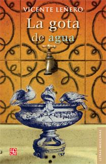 GOTA DE AGUA, LA | 9789681665548 | LEÑERO, VICENTE