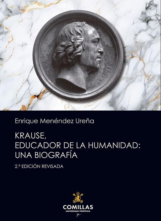 KRAUSE, EDUCADOR DE LA HUMANIDAD : UNA BIOGRAFÍA (2ª EDICIÓN REVISADA) | 9788484687955 | MENÉNDEZ UREÑA, ENRIQUE