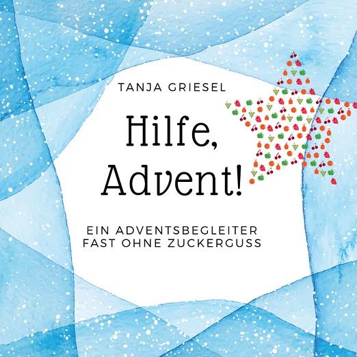 HILFE, ADVENT! | 9783750408951 | GRIESEL, TANJA
