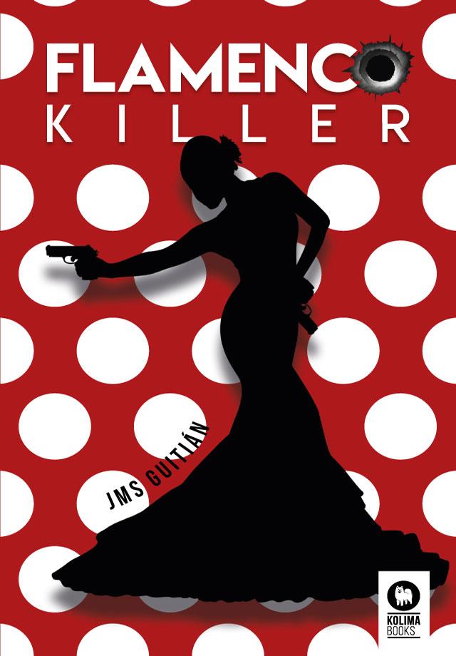 FLAMENCO KILLER | 9788417566302 | SÁNCHEZ GUITIÁN, JOSÉ MIGUEL