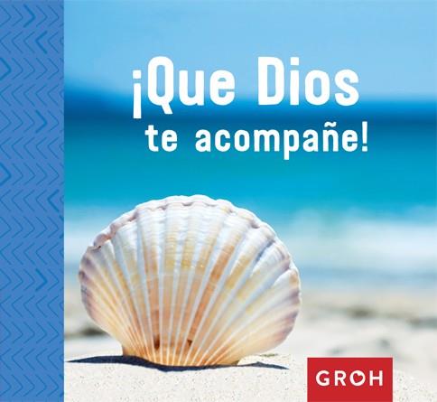 QUE DIOS TE ACOMPAÑE! | 9788490680483 | GROH