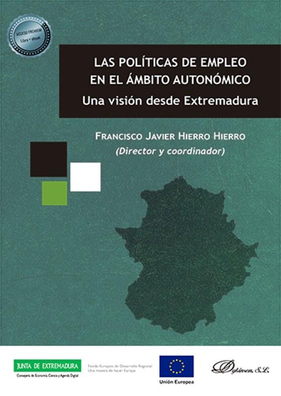 POLÍTICAS DE EMPLEO EN EL ÁMBITO AUTONÓMICO, LAS | 9788413248608 | HIERRO HIERRO, FRANCISCO JAVIER