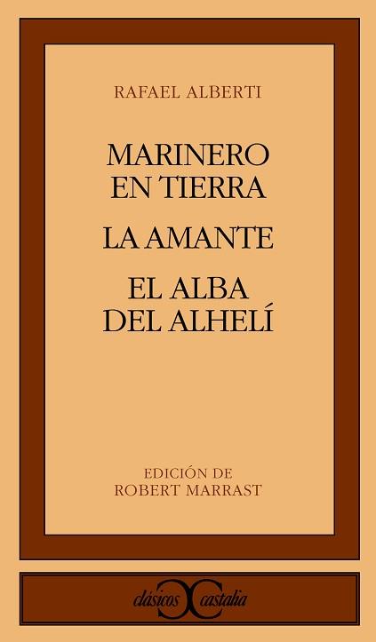MARINERO EN TIERRA. LA AMANTE. EL ALBA DE ALHELÍ | 9788470390425 | ALBERTI, RAFAEL