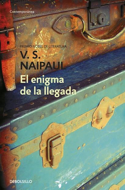 ENIGMA DE LA LLEGADA, EL | 9788499083483 | NAIPAUL, V. S.