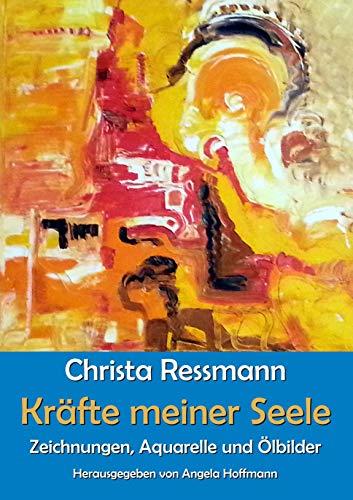 KRÄFTE MEINER SEELE | 9783750471313 | RESSMANN, CHRISTA