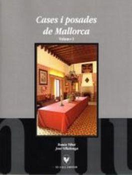 CASES I POSADES DE MALLORCA. VOL.1 | 9788496608993 | VIBOT, TOMAS / VILLALONGA, JOSÉ