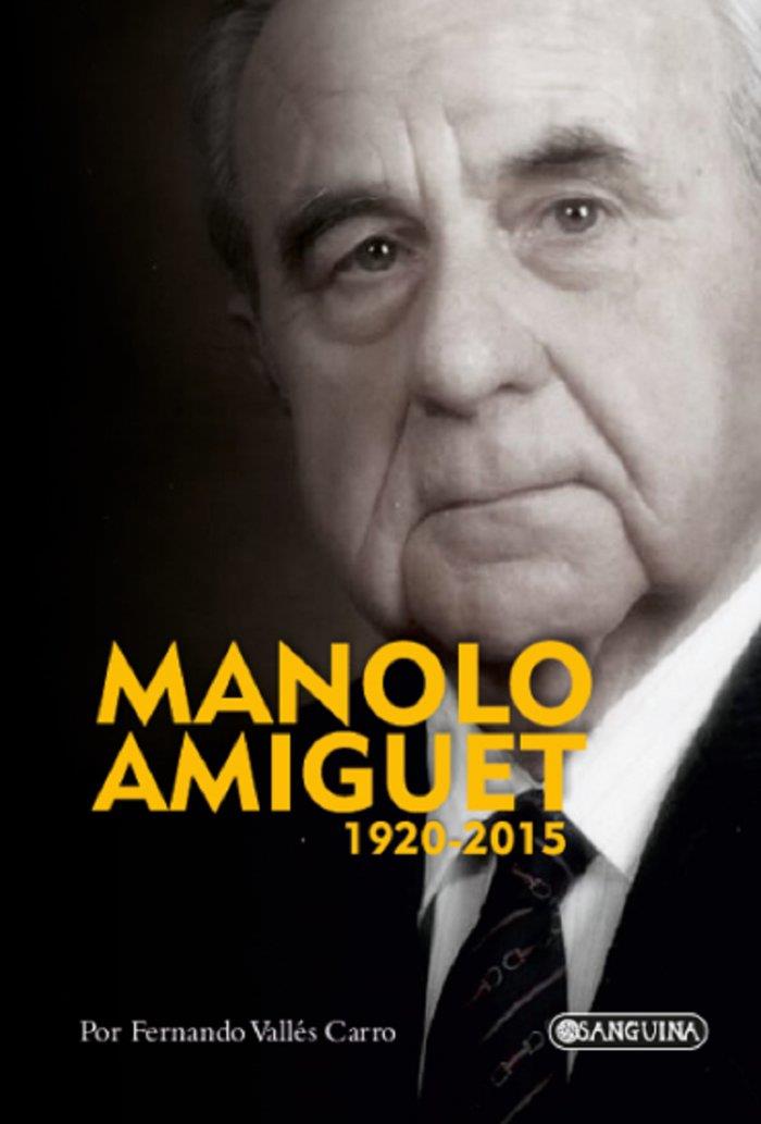 MANOLO AMIGUET 1920 - 2015 | 9788412365313 | VALLES, FERNANDO