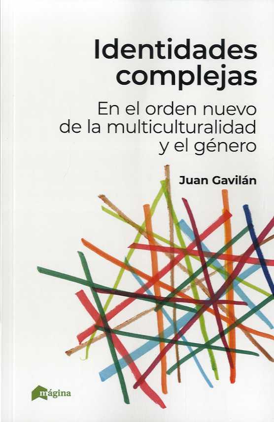 IDENTIDADES COMPLEJAS | 9788412036640 | GAVILAN, JUAN