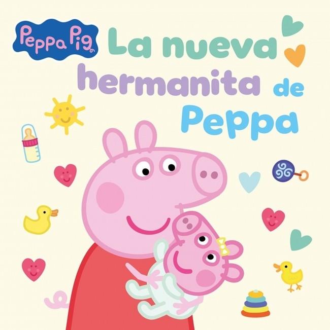 NUEVA HERMANITA DE PEPPA, LA (PEPPA PIG. UN CUENTO) | 9788448871727 | HASBRO