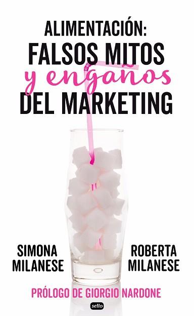 ALIMENTACIÓN: FALSOS MITOS Y ENGAÑOS DEL MARKETING | 9788415132219 | MILANESE / MILANESE