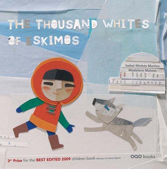 THOUSAND WHITES OF ESKIMOS, THE | 9788498712827 | MINHOS MARTINS, ISABEL