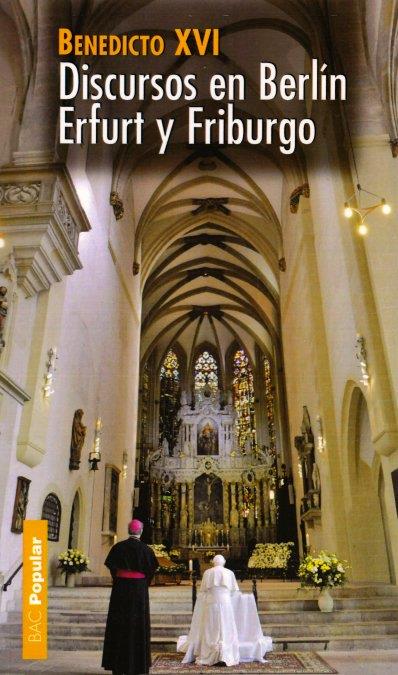 DISCURSOS EN BERLÍN, ERFURT Y FRIBURGO | 9788422015512 | BENEDICTO XVI