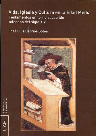 VIDA, IGLESIA Y CULTURA EN LA EDAD MEDIA | 9788481389197 | BARRIOS SOTOS, JOSÉ LUIS