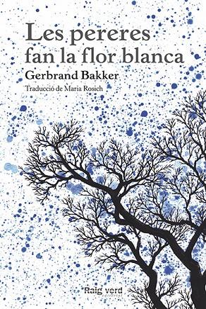 PERALES TIENEN LA FLOR BLANCA, LOS | 9788415539995 | BAKKER, GERBRAND