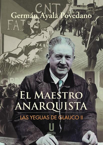 MAESTRO ANARQUISTA, EL | 9788412516661 | AYALA POVEDANO, GERMAN