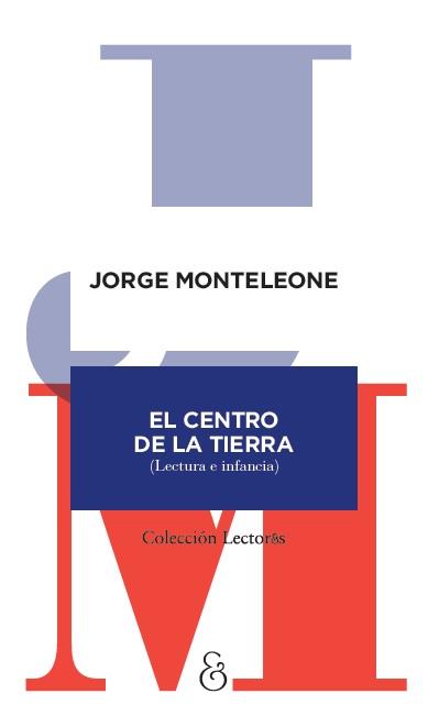 CENTRO DE LA TIERRA, EL | 9789874161208 | MONTELEONE, JORGE