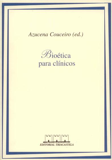 BIOÉTICA PARA CLÍNICOS | 9788492141890 | COUCEIRO, AZUCENA