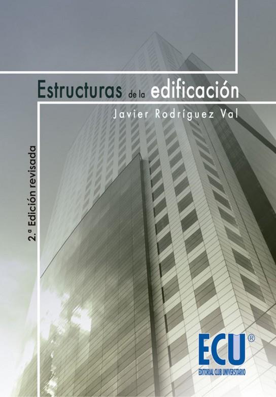 ESTRUCTURAS DE LA EDIFICACIÓN | 9788499482224 | RODRÍGUEZ VAL, JAVIER