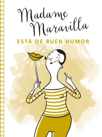 MADAME MARAVILLA ESTÁ DE BUEN HUMOR | 9788416972791 | MADAME MARAVILLA