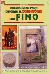 NUEVAS IDEAS PARA DECORAR EL DORMITORIO CON FIMO | 9788496365681 | HEASER, SUE