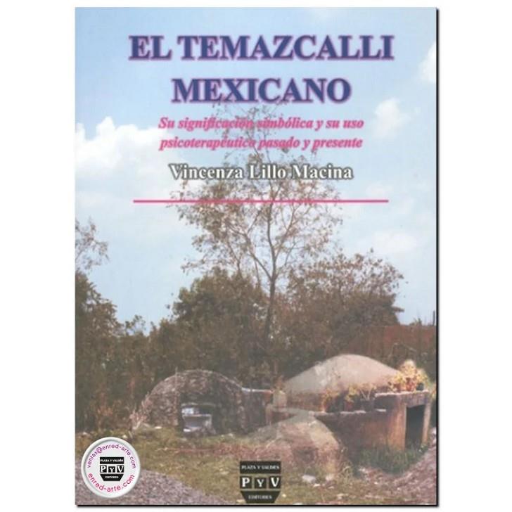 TEMAZCALLI MEXICANO, EL | 9789707225879 | LILLO MACINA, VINCENZA